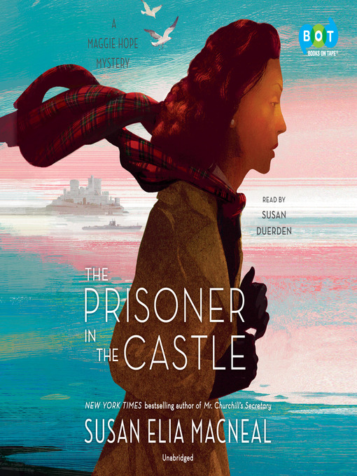 Title details for The Prisoner in the Castle by Susan Elia MacNeal - Wait list
